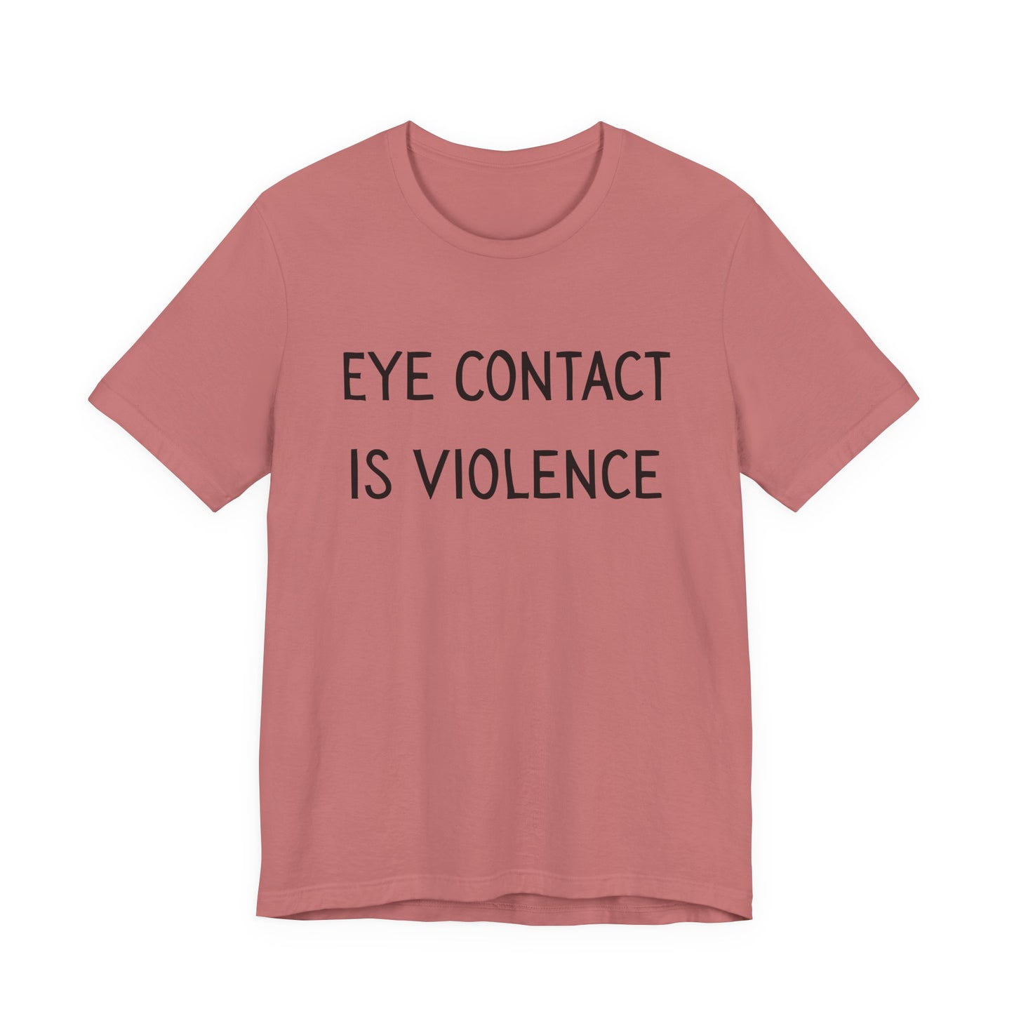 Eye Contact Is Violence