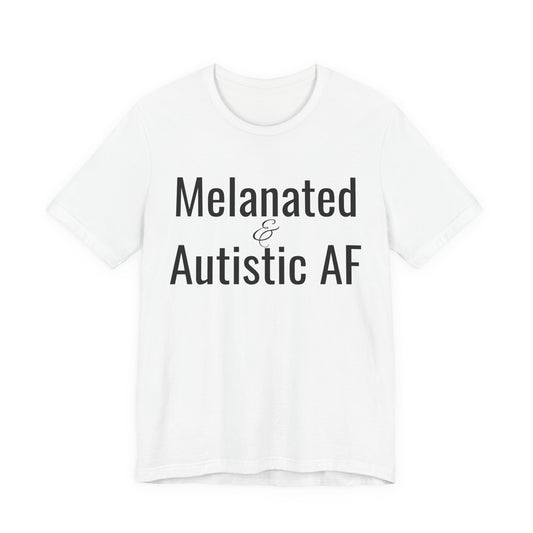 Melanated & Autistic AF