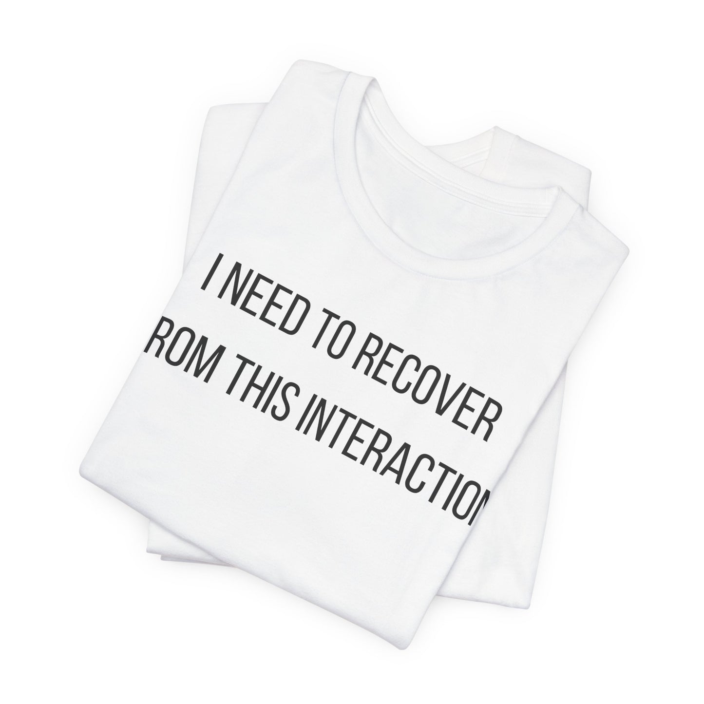 I Need To Recover From This Interaction