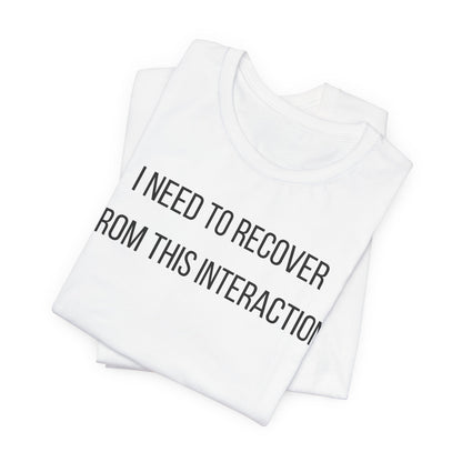 I Need To Recover From This Interaction