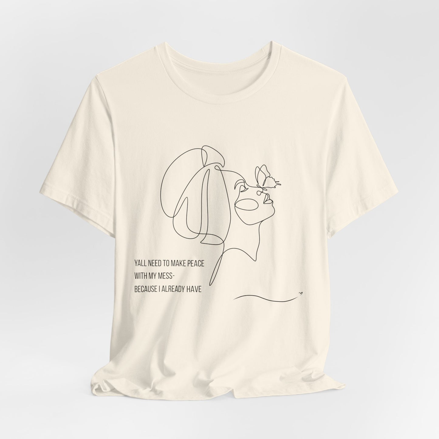 Yall Need To Make Peace With My Mess