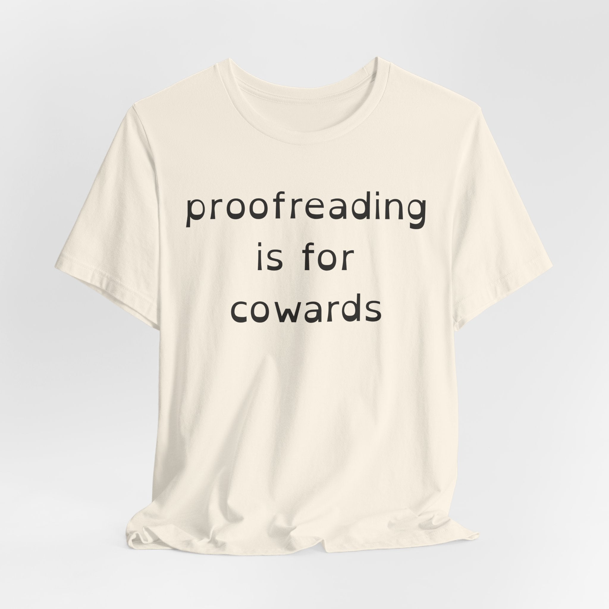 Proofreading Is For Cowards