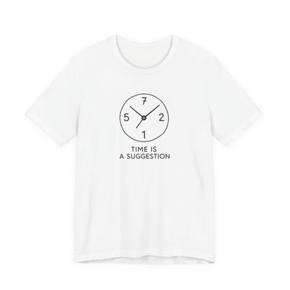 Time Is A Suggestion