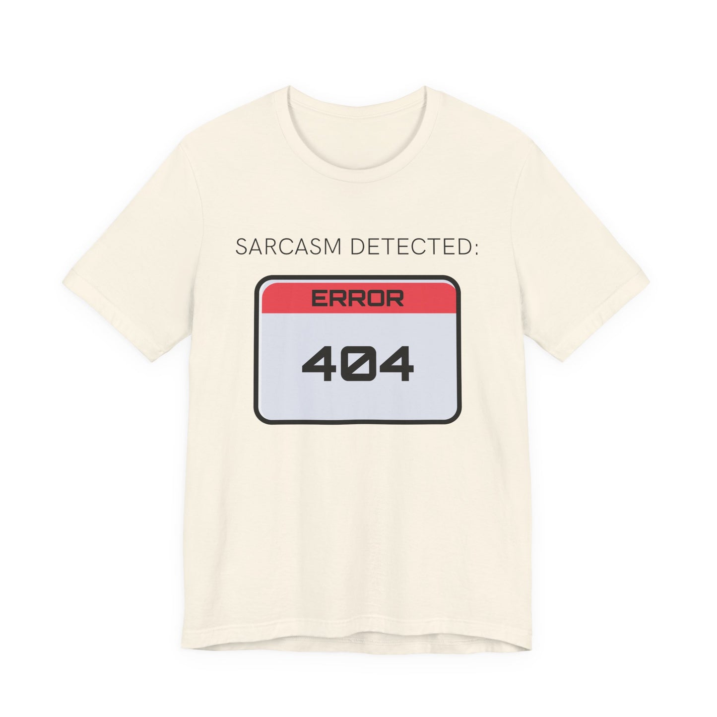 Sarcasm Detected : Error 404