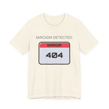 Sarcasm Detected : Error 404