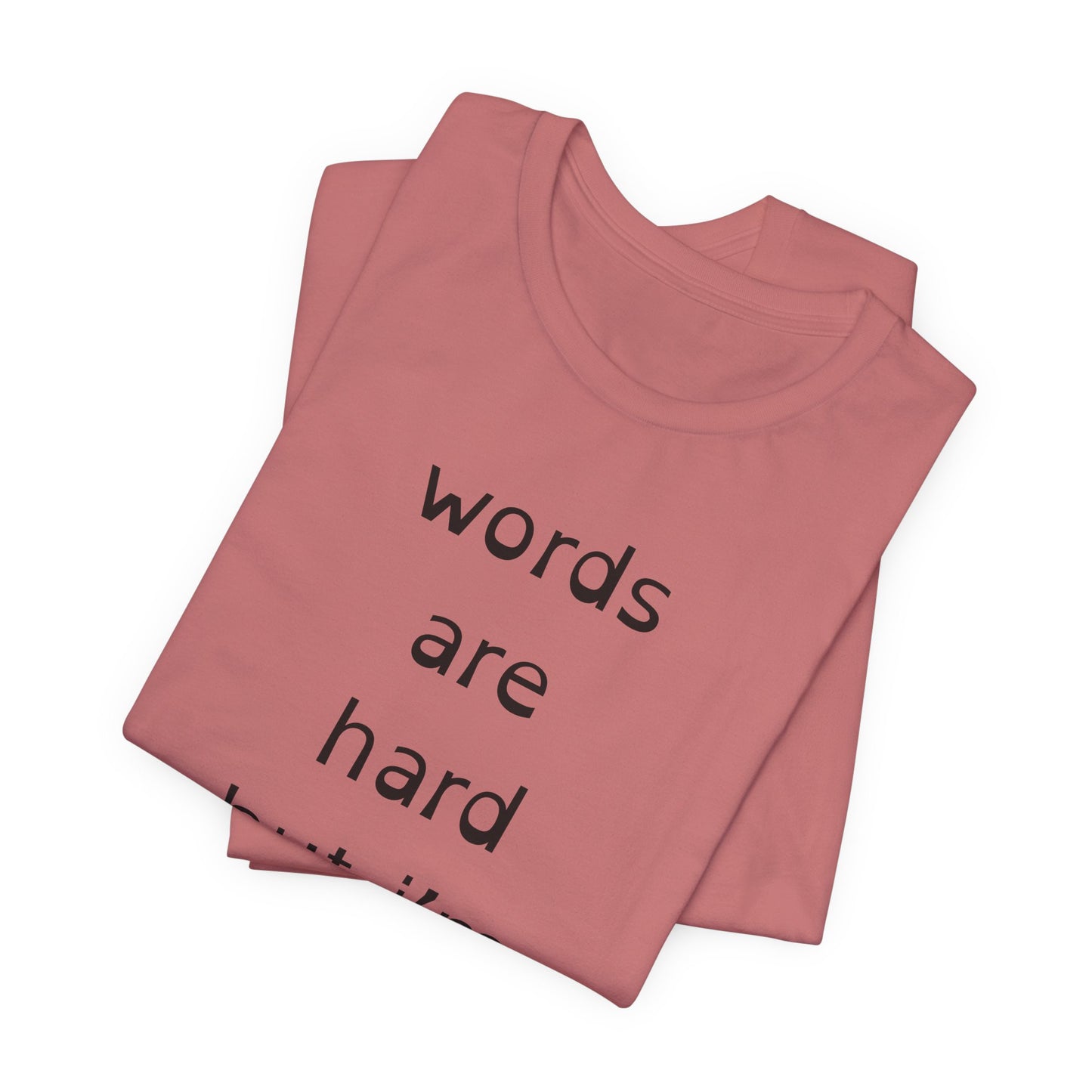 Words Are Hard But Im Harder