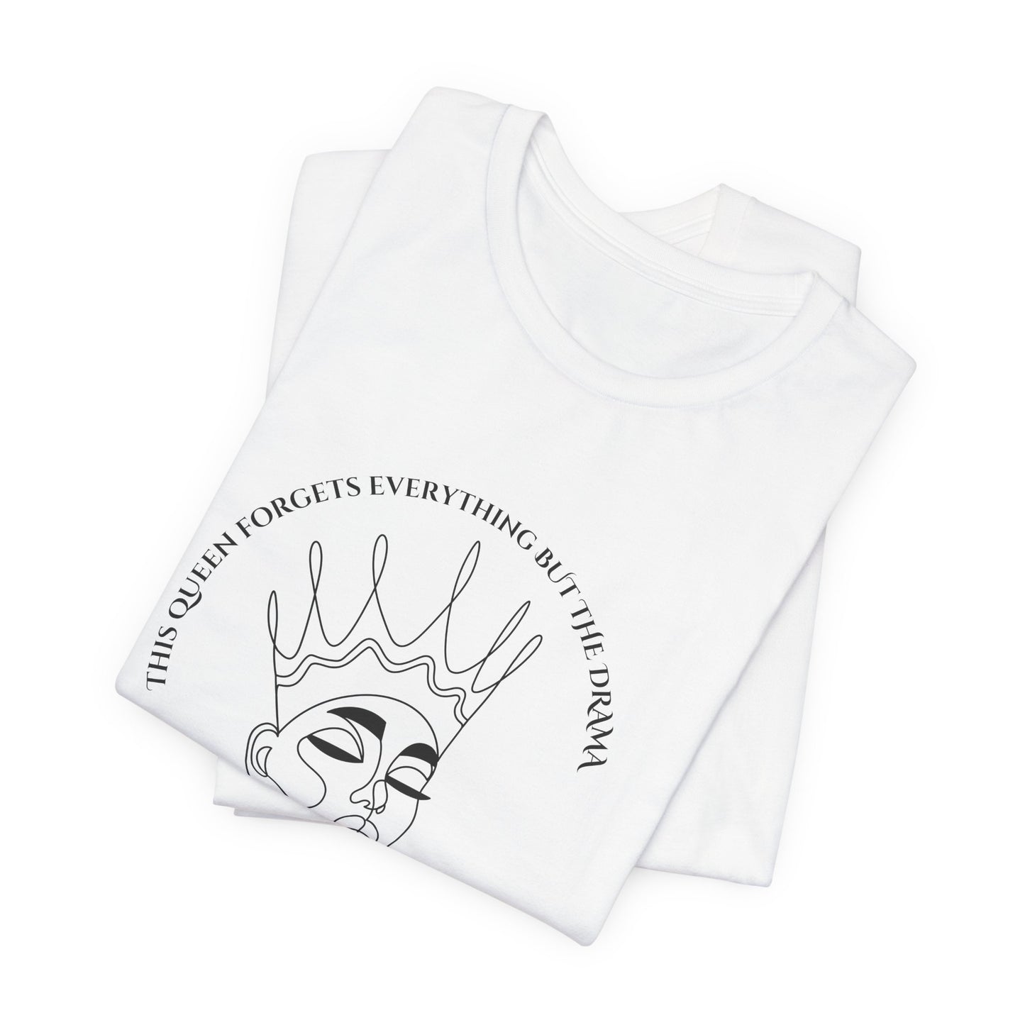 This Queen Forgets Everything But The Drama