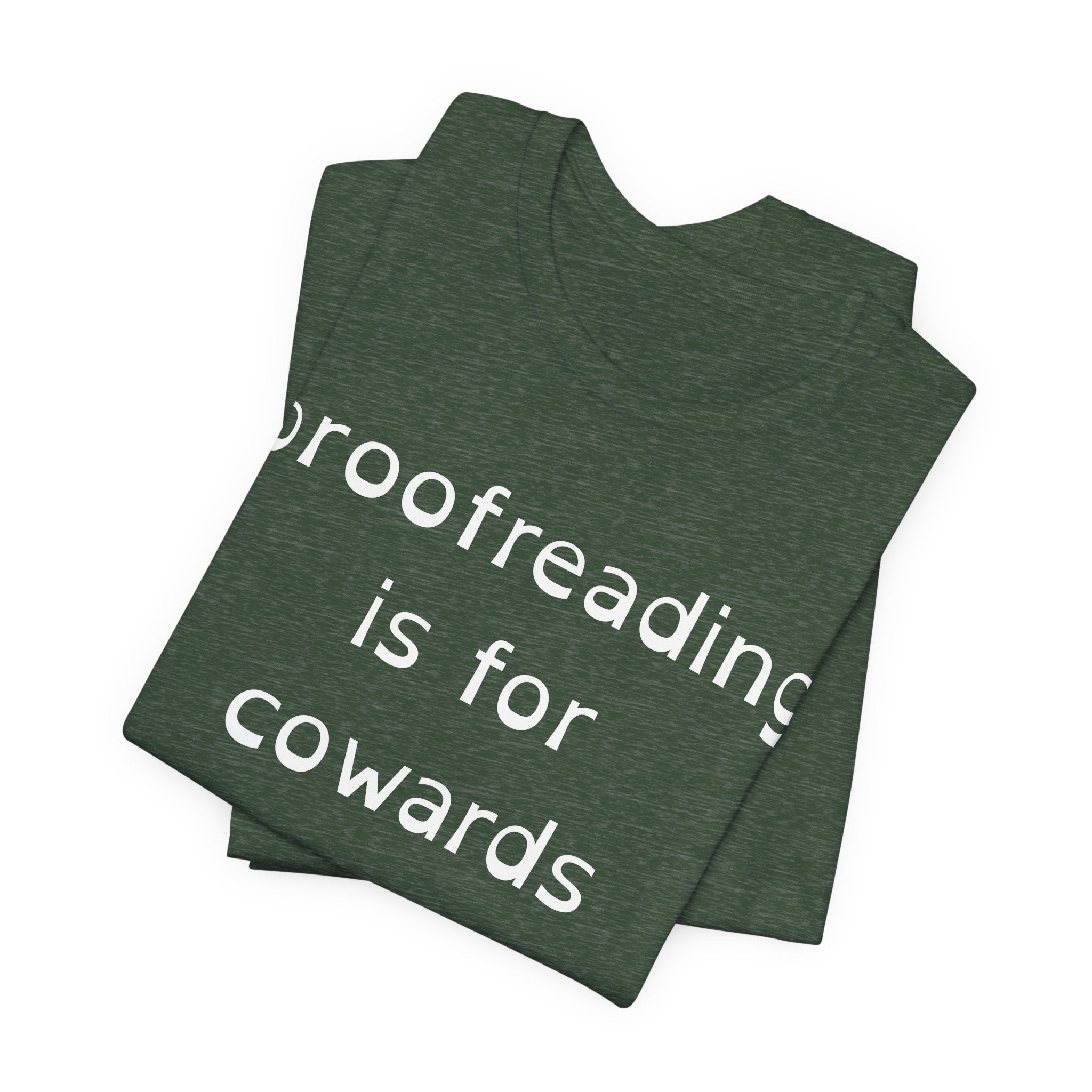 Proofreading Is For Cowards