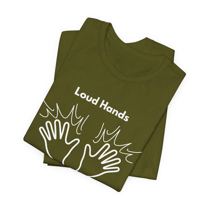 Loud Hands; Calm Heart
