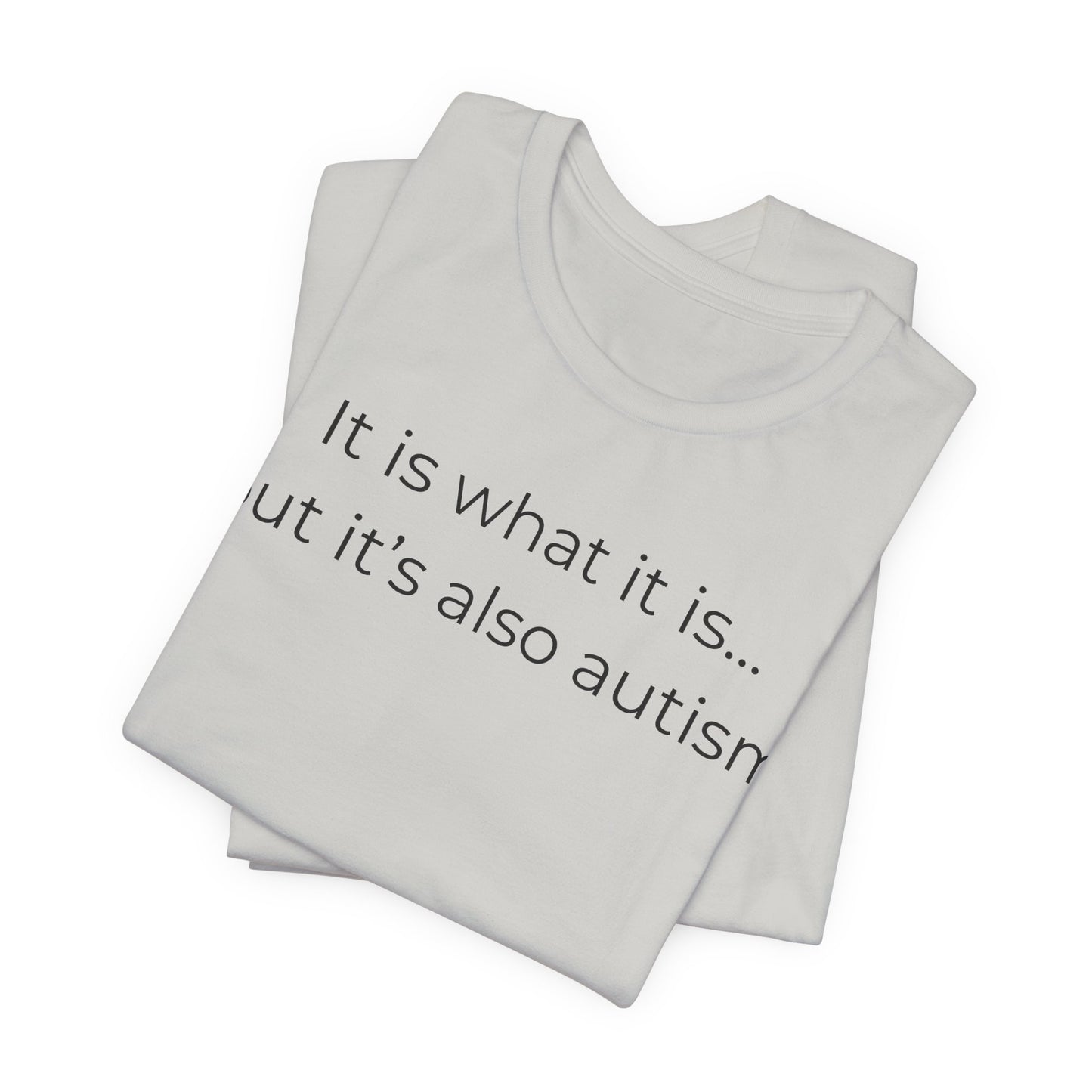 It's Also Autism