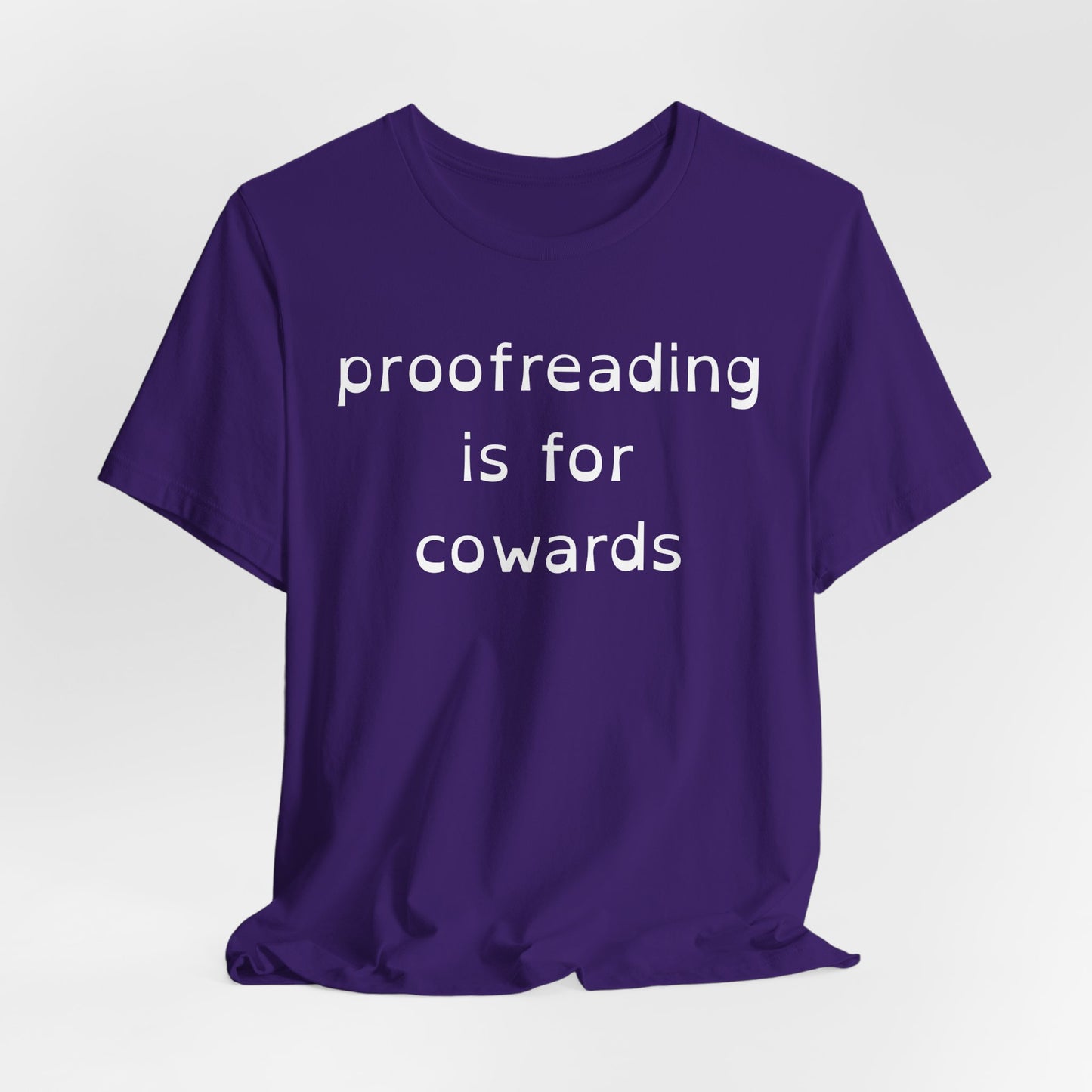 Proofreading Is For Cowards