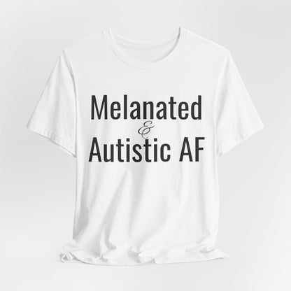 Melanated & Autistic AF
