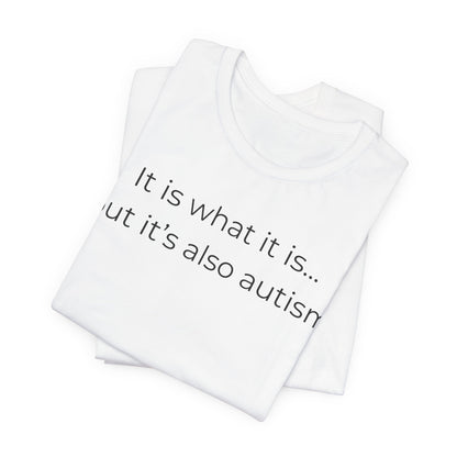It's Also Autism