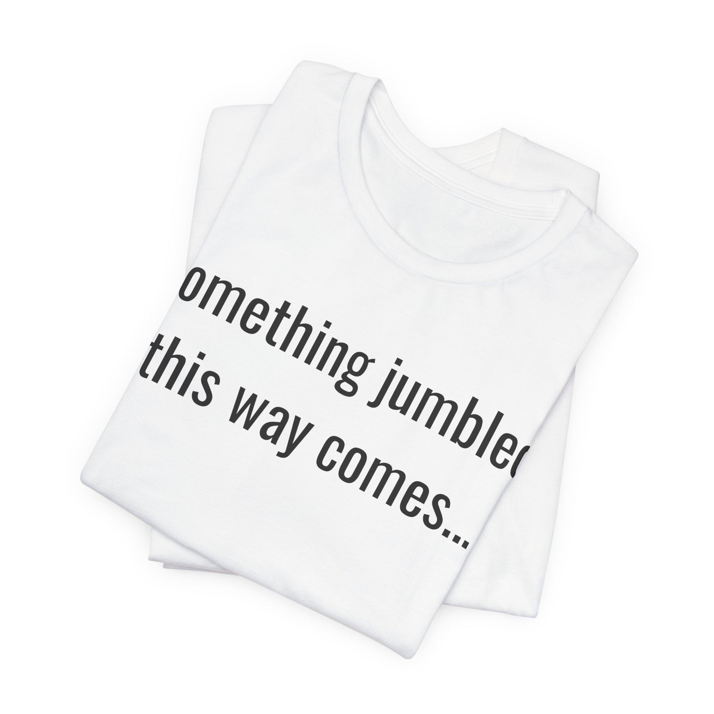 Something Jumbled This Way Comes