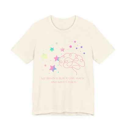 My Brain Is Black Girl Magic And Mild Chaos