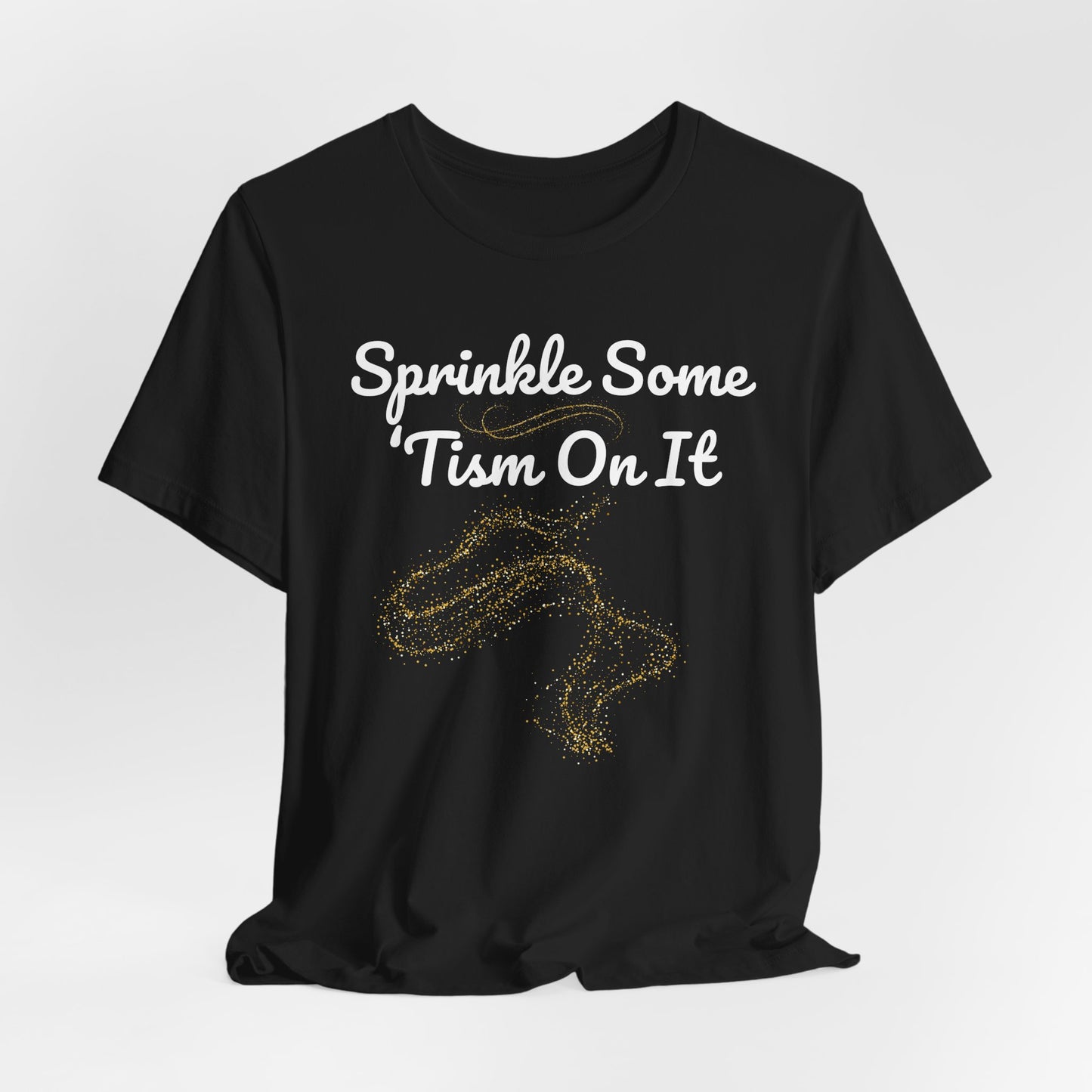 Sprinkle Some 'Tism On It Graphic Tee