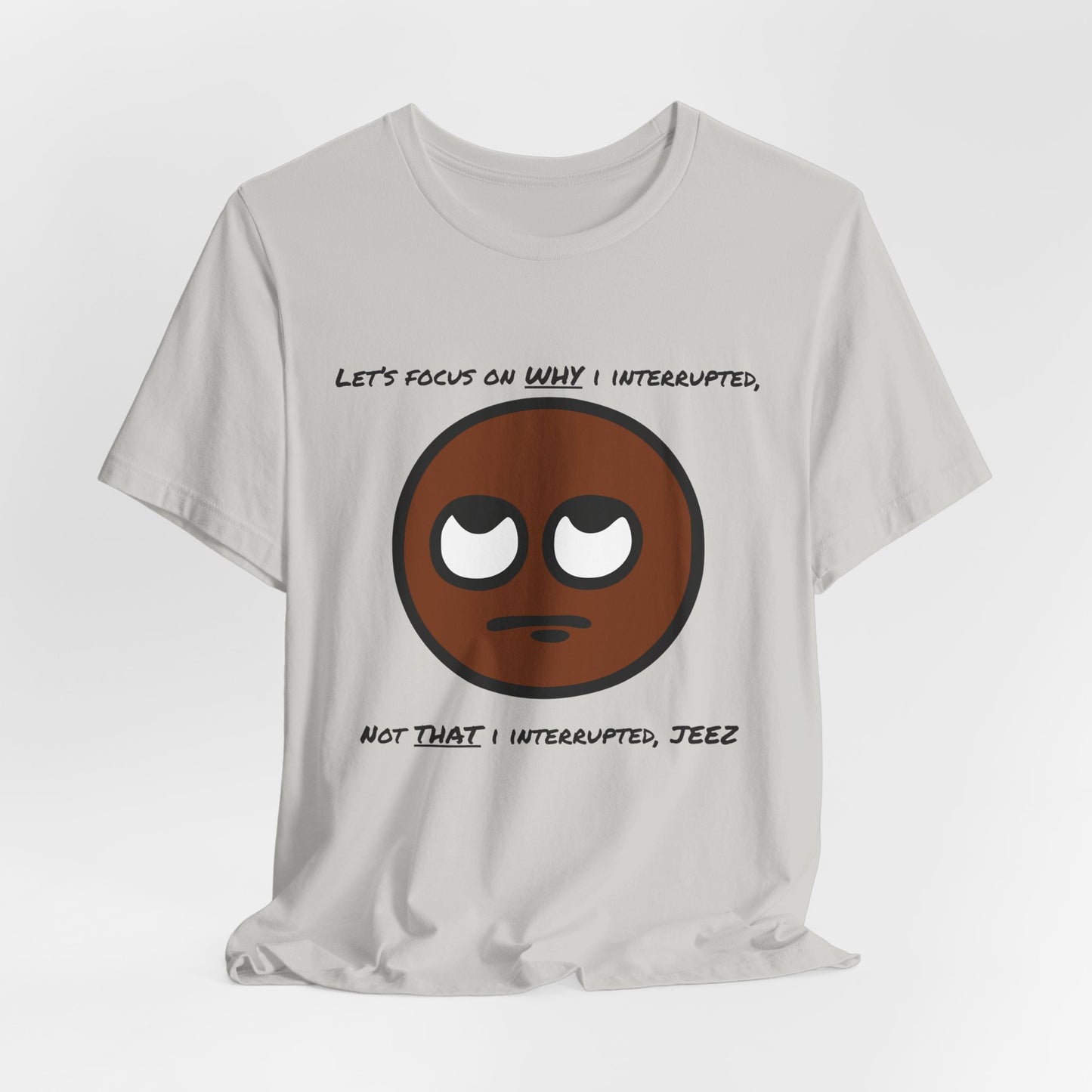 Focus On Why I Interrupted, Not That I Interrupted