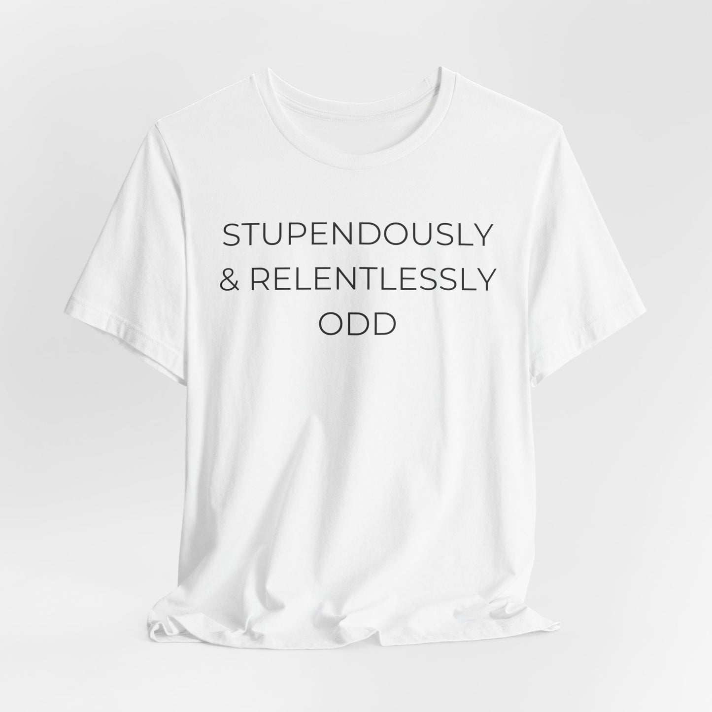 Stupendously & Relentlessly Odd