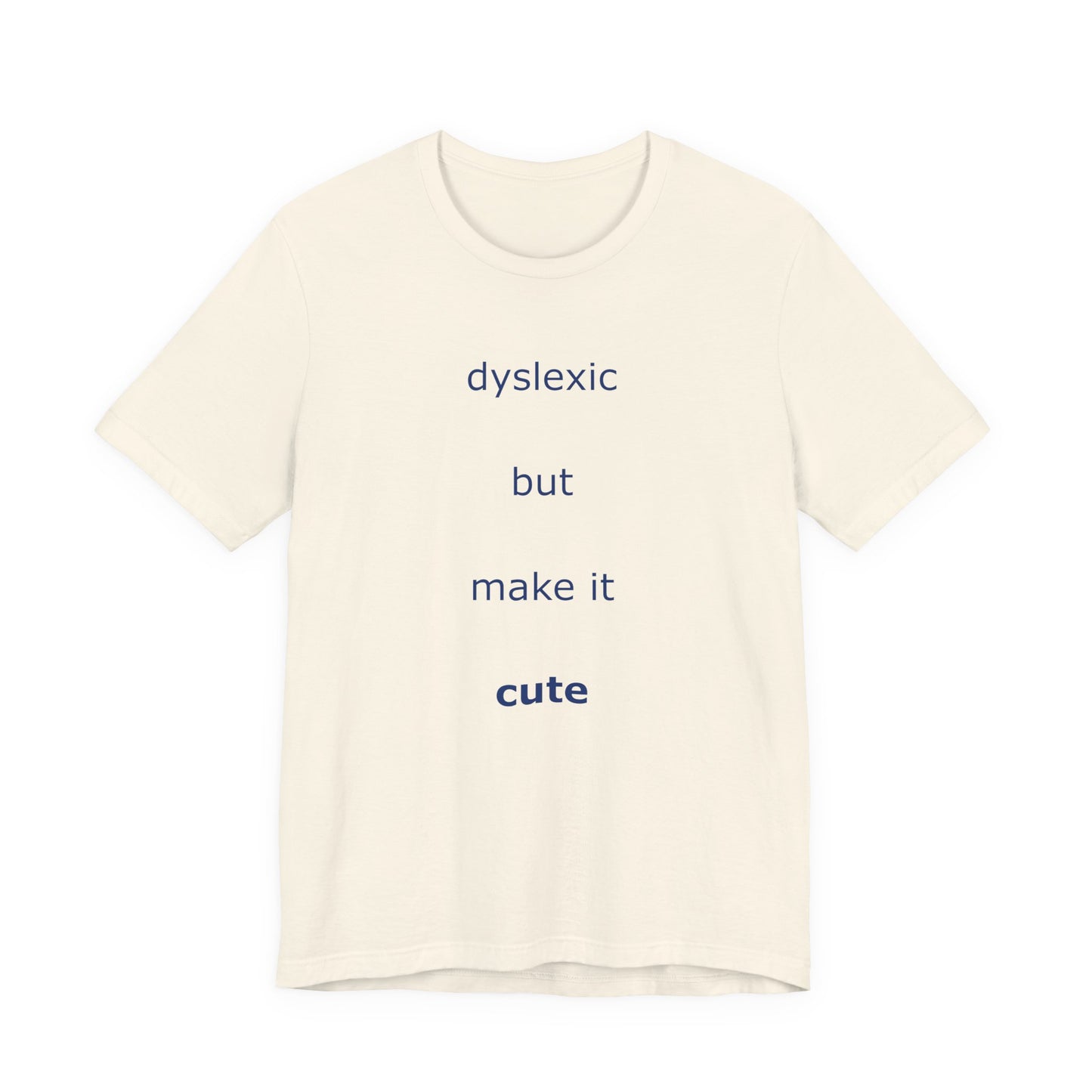 Dyslexic But Make It Cute