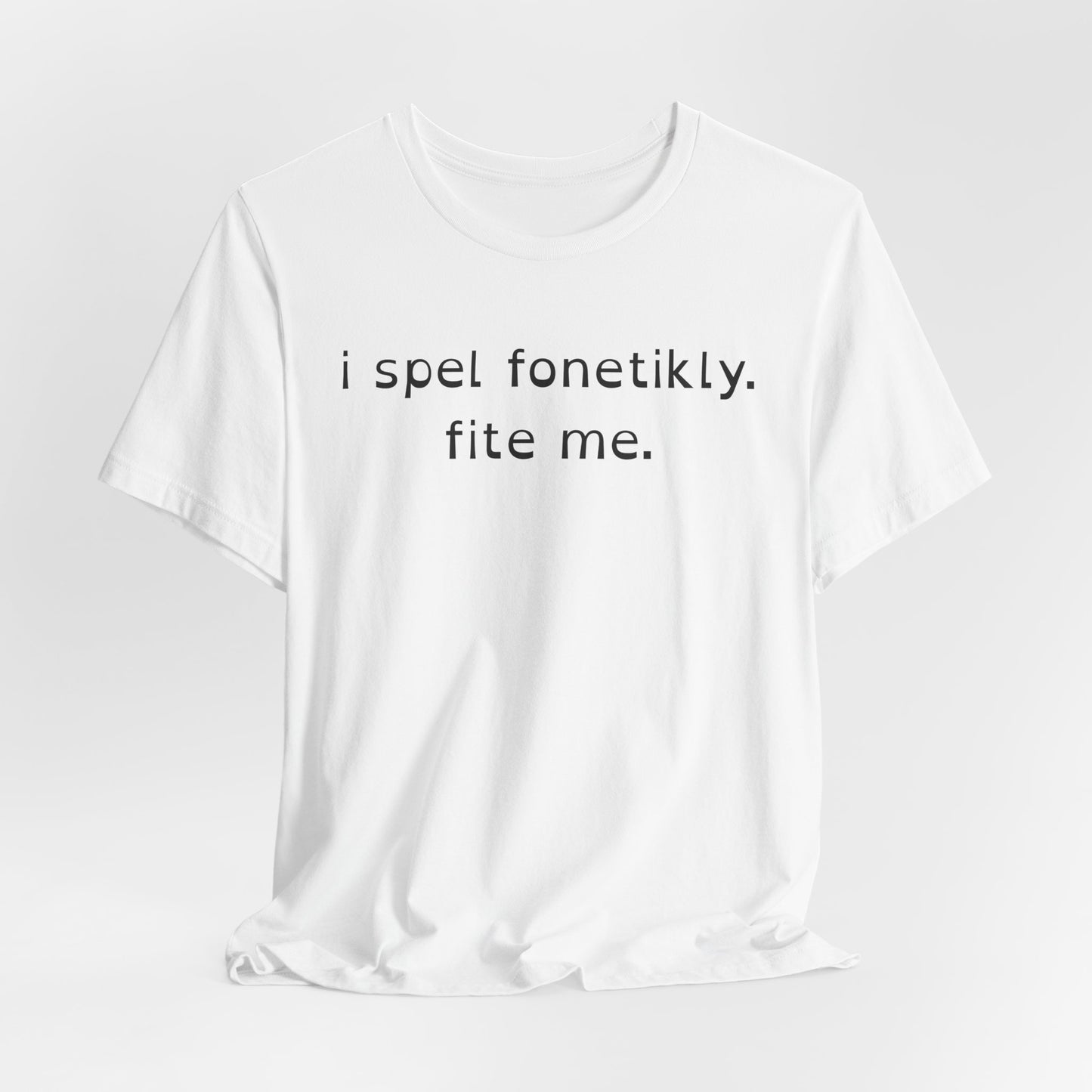 I Spel Fonetikly. Fite Me