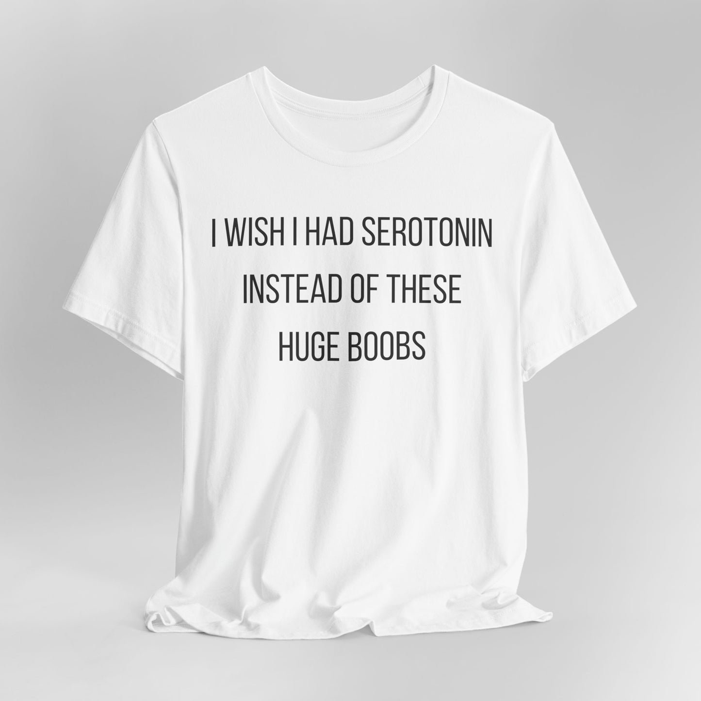 I Wish I Had Serotonin