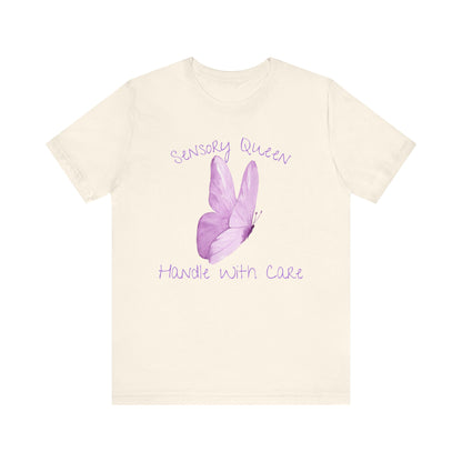 Sensory Queen; Handle With Care