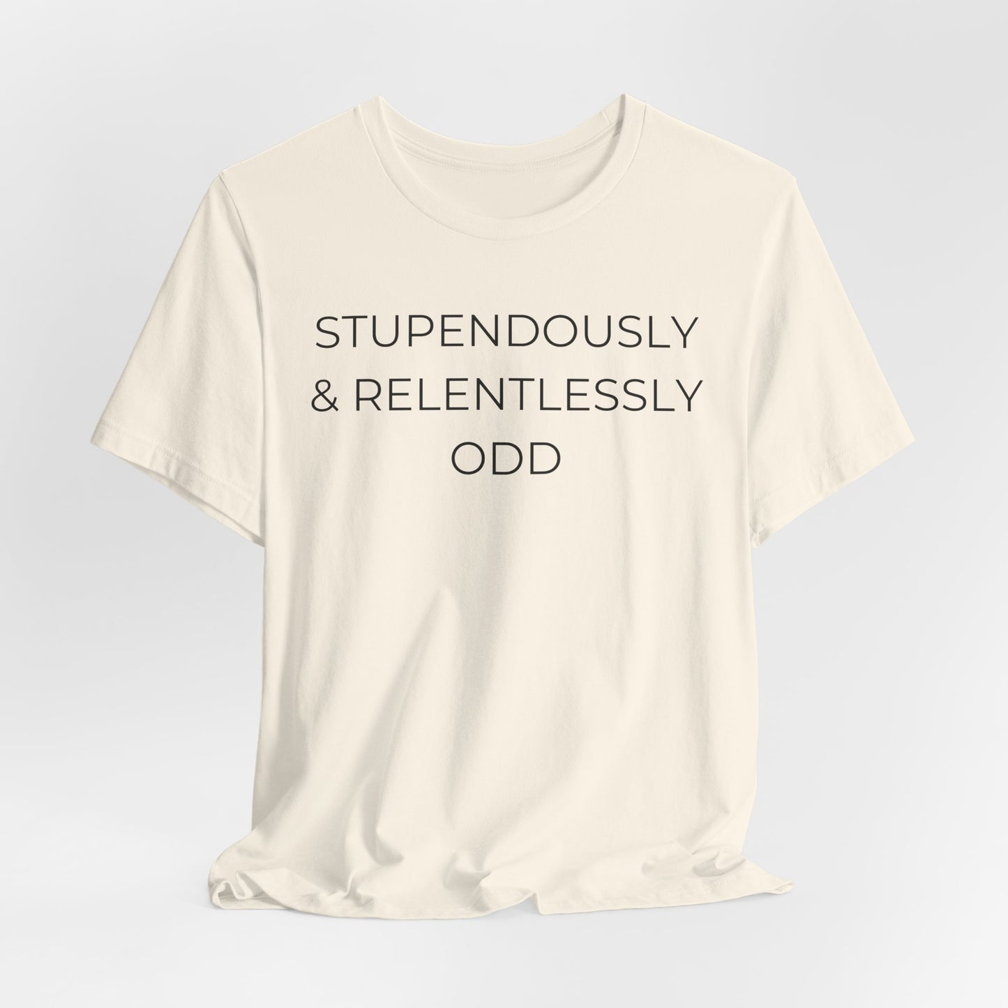Stupendously & Relentlessly Odd