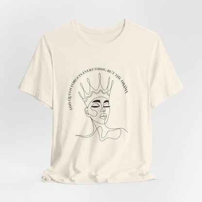 This Queen Forgets Everything But The Drama