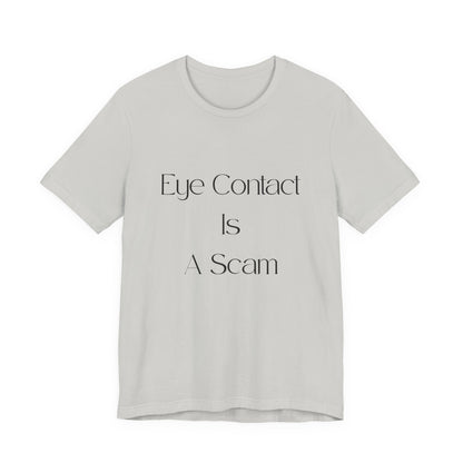 Eye Contact Is A Scam