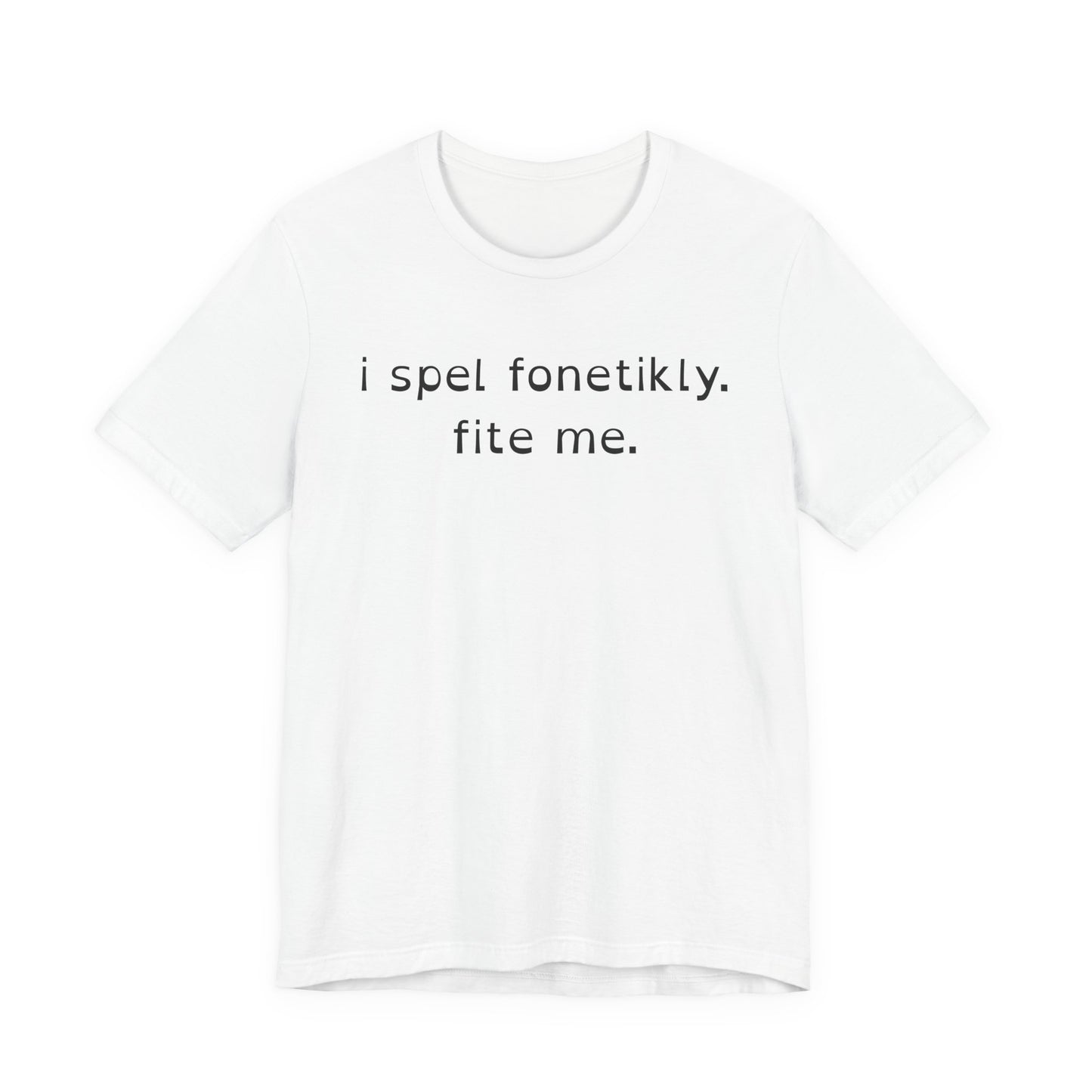 I Spel Fonetikly. Fite Me