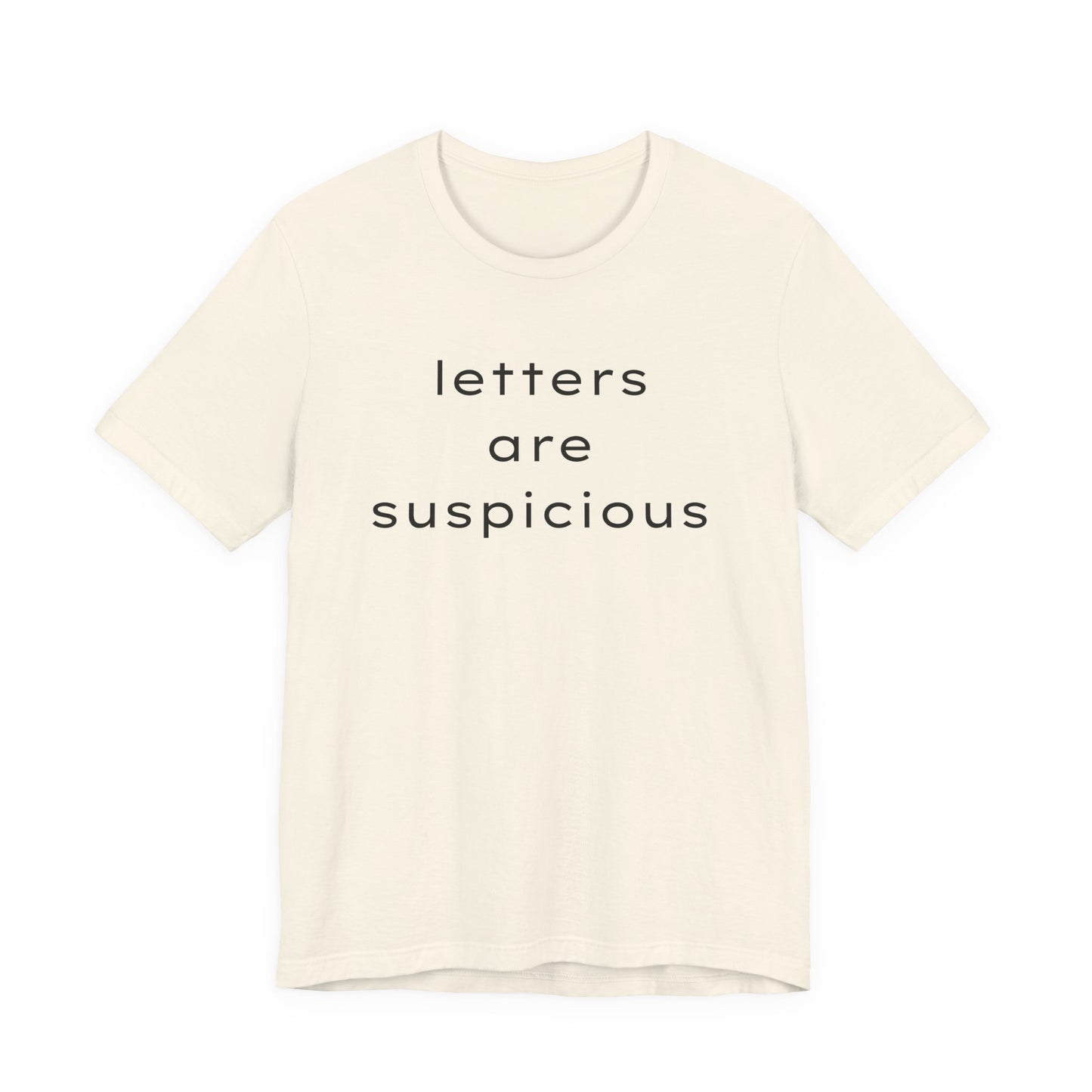 Letters Are Suspicious