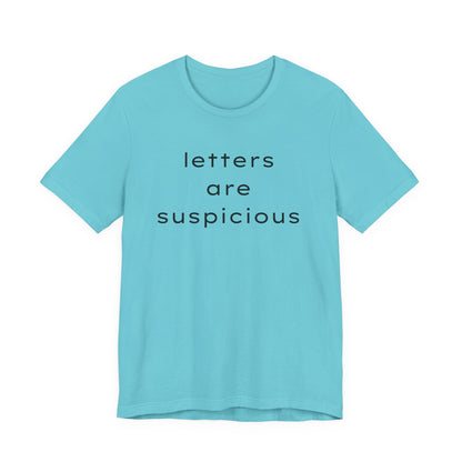 Letters Are Suspicious