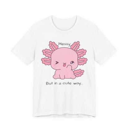 Messy But In A Cute Way