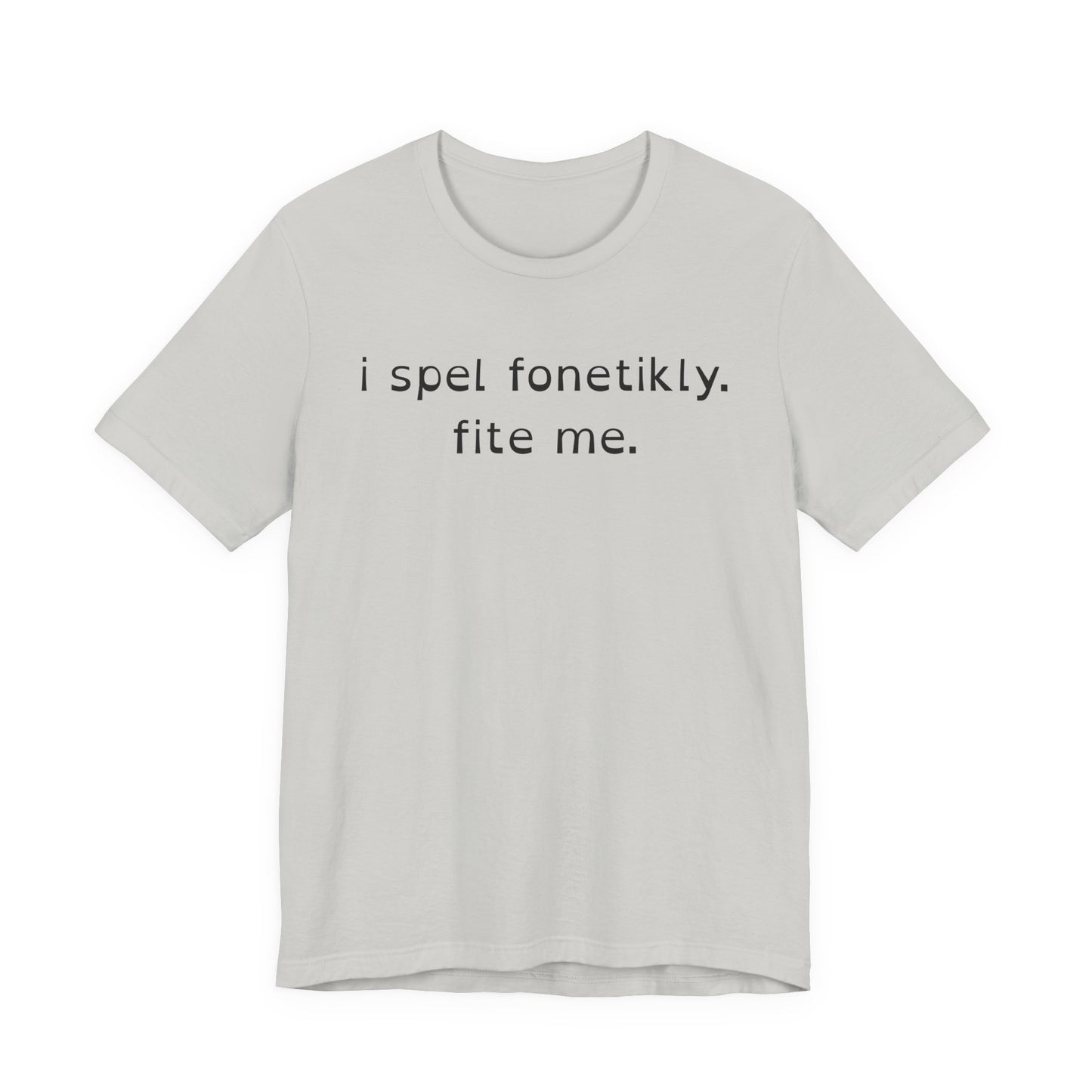 I Spel Fonetikly. Fite Me