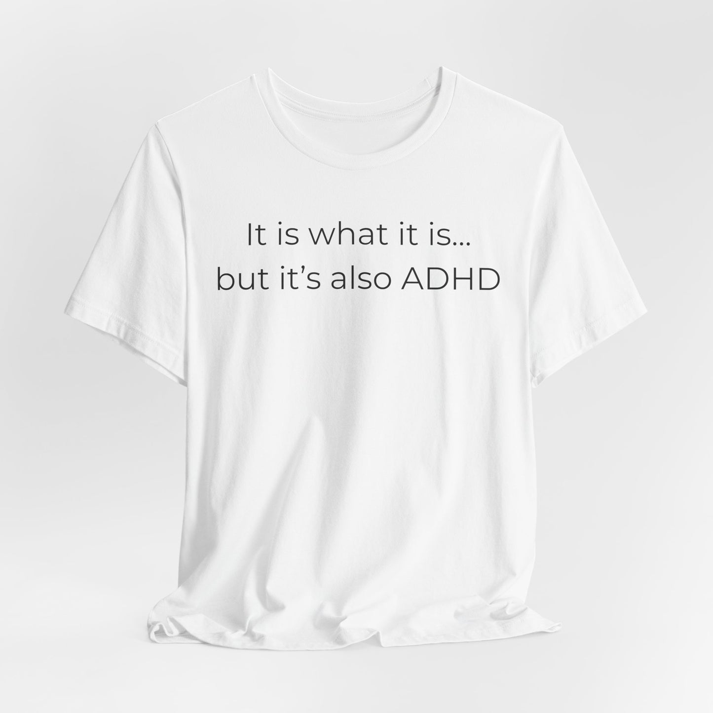 But It's Also ADHD
