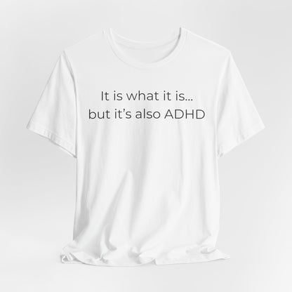 But It's Also ADHD