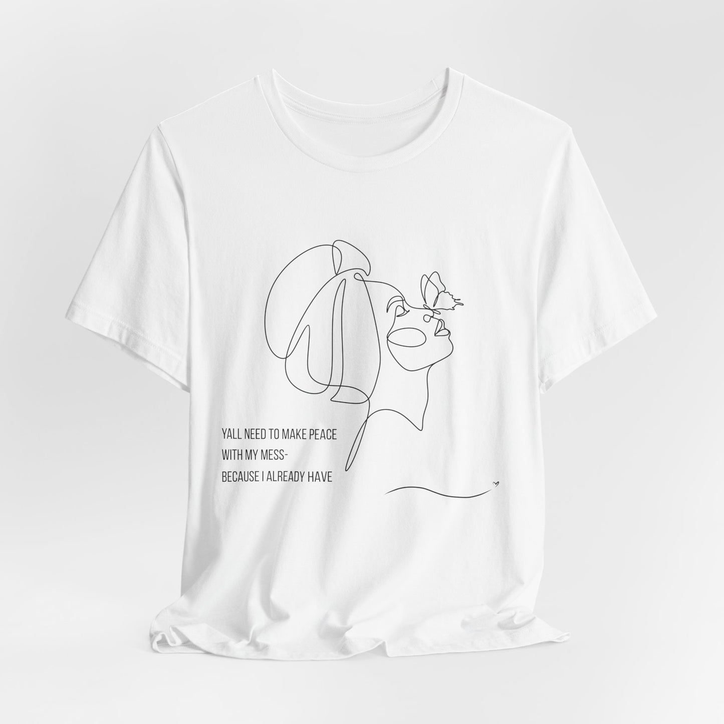 Yall Need To Make Peace With My Mess