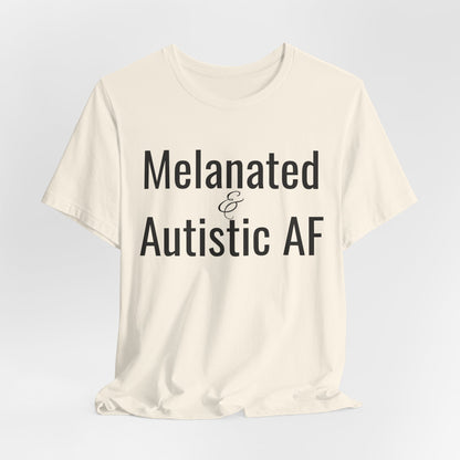 Melanated & Autistic AF