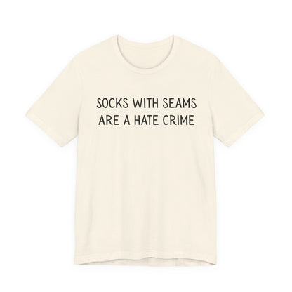 Socks With Seams Are A Hate Crime