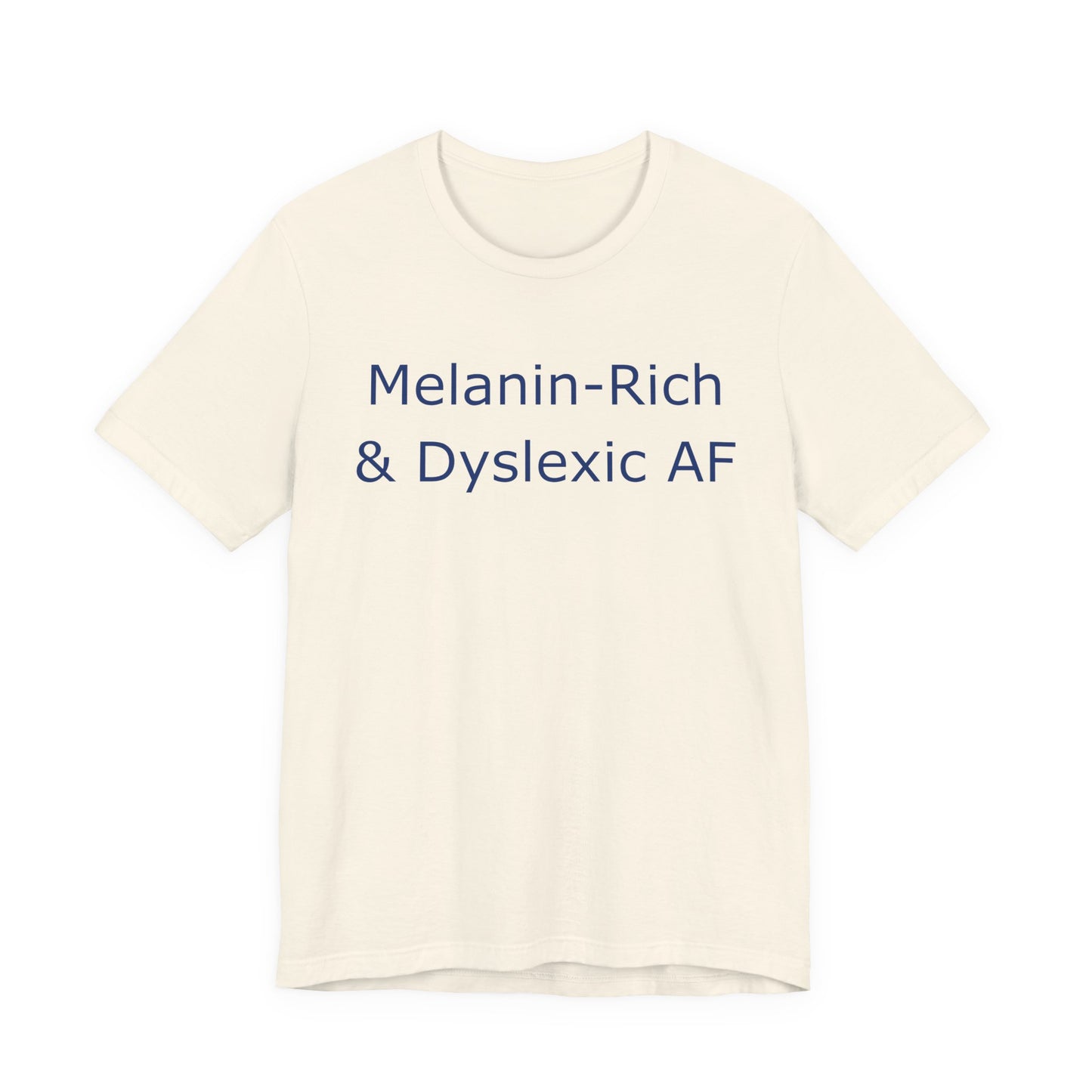 Melanin-Rich & Dyslexic AF