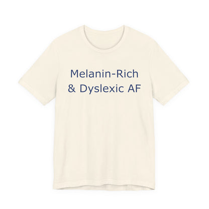 Melanin-Rich & Dyslexic AF