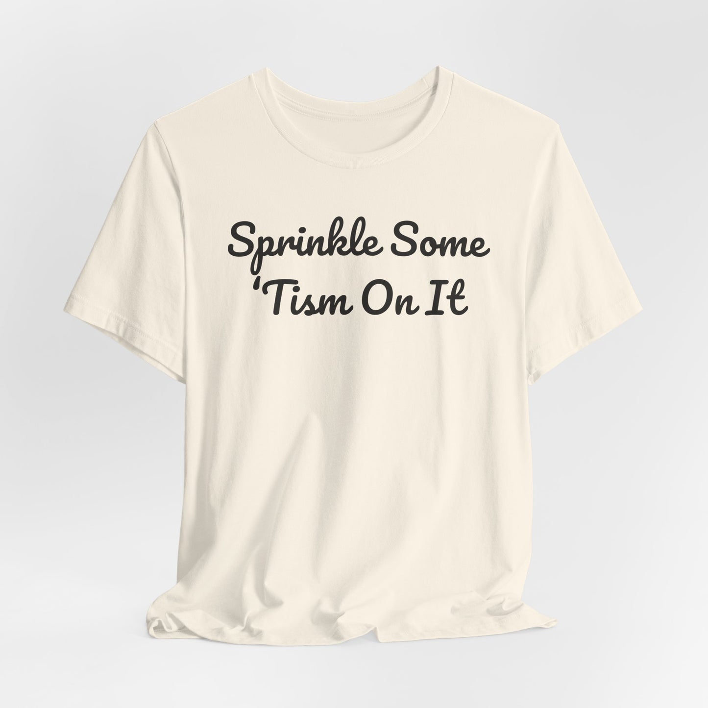 Sprinkle Some 'Tism On It