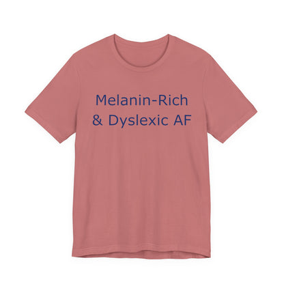 Melanin-Rich & Dyslexic AF