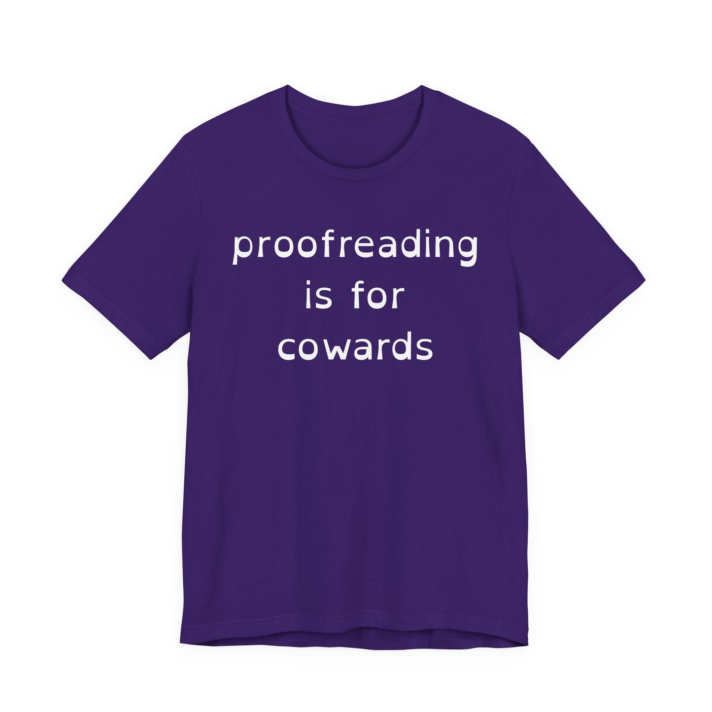Proofreading Is For Cowards