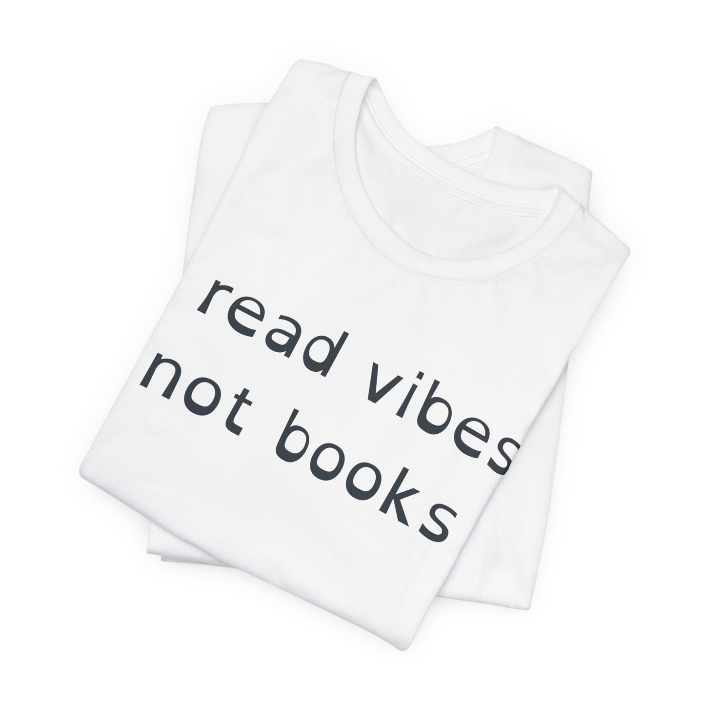 I Read Vibes Not Books