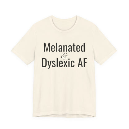 Melanated & Dyslexic AF