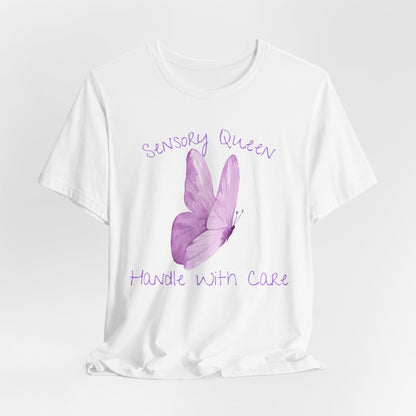 Sensory Queen; Handle With Care