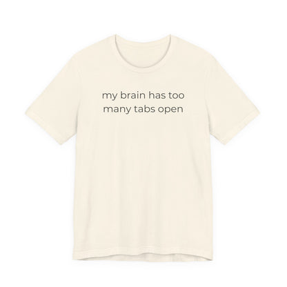 My Brain Has Too Many Tabs Open