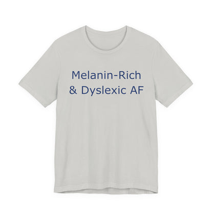 Melanin-Rich & Dyslexic AF