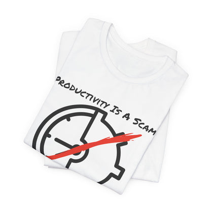 Productivity Is A Scam